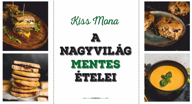 Kiss Mona: A nagyvilág mentes ételei. HOL Magazin 2023.